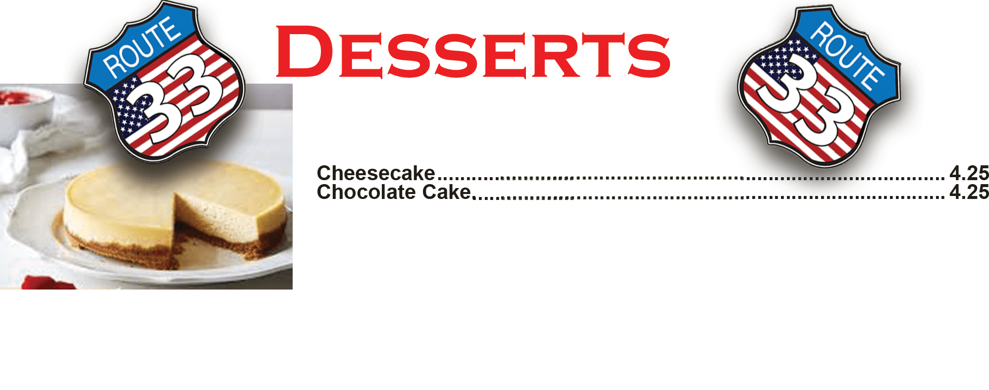 Desserts Route33 Pizza House